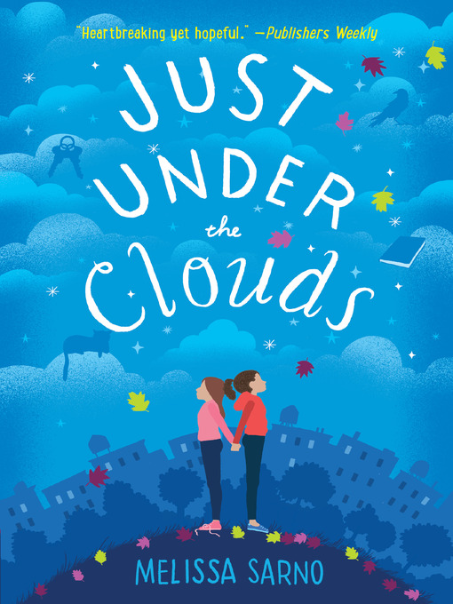 Title details for Just Under the Clouds by Melissa Sarno - Wait list